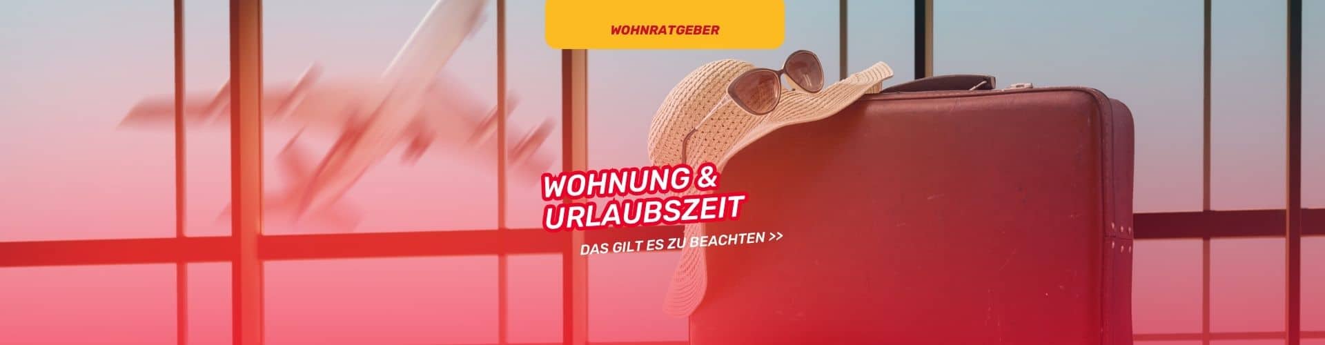 Die Wohnung sommerfest machen - unsere Tipps für die Urlaubszeit